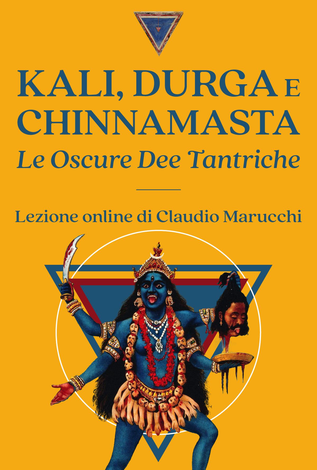 Copertina della lezione Kali Durga e Chinnamasta di Claudio Marucchi